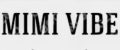 MIMI VIBE