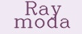 Ray moda