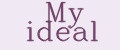 My ideal