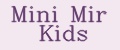 Mini Mir Kids