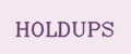 HOLDUPS
