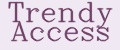 Trendy Access