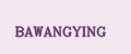 BAWANGYING