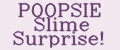 Poopsie Slime Surprise!
