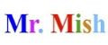 Mr.Mish