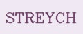 STREYCH