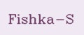 Fishka-S