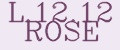 L.12.12 ROSE