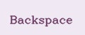 BACKSPACE