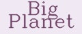 Big Planet