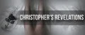 Christopher's Revelations