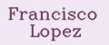 Francisco Lopez