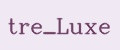 tre_Luxe