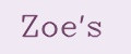 Zoe's