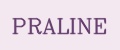 PRALINE
