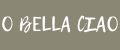 O Bella Ciao
