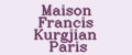 Maison Francis Kurgjian Paris