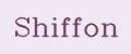 Shiffon