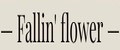 Fallin' flower