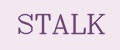 STALK