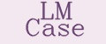 LM Case