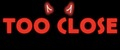 too close