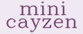mini cayzen