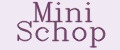 Mini Schop
