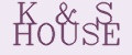 K&S HOUSE