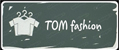 Tom fashion