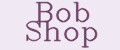 Bob Shop
