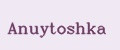 Anuytoshka