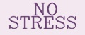 No stress