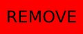 Remove