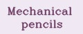 Mechanical pencils