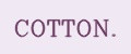 COTTON.