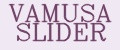 VAMUSA SLIDER