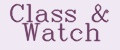 Class&Watch
