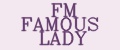FM FAMOUS LADY