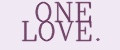ONE LOVE.