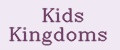 KIDS KINGDOMS