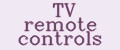 TV remote controls