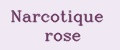 Narcotique rose