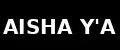 AISHA Y'A