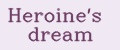 Heroine's dream