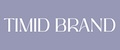 TIMID BRAND