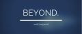 BEYOND.