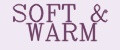 Soft&Warm