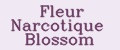 Fleur Narcotique Blossom