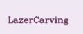 LazerCarving